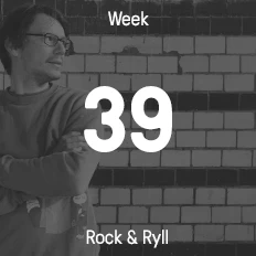 Week 39 / 2015 - Rock & Ryll