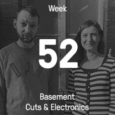 Week 52 / 2016 - Basement Cuts & Electronics