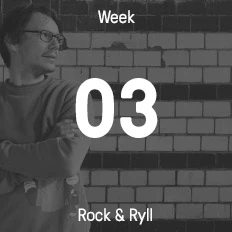 Woche 03 / 2017 - Rock & Ryll