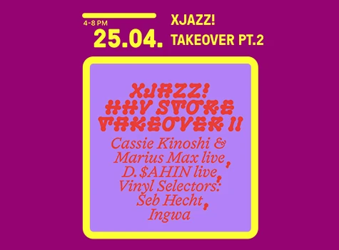XJAZZ! x HHV STORE TAKEOVER PT.2