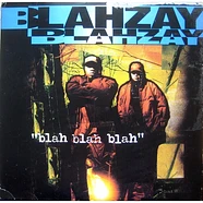 Blahzay Blahzay - Blah Blah Blah