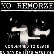 No Remorze - Condemned To Death On Da Day Da Lites Went Out