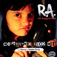 R.A. The Rugged Man - Don't wanna fuck wit feat. Havoc of Mobb Deep
