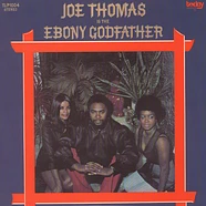 Joe Thomas - Ebony Godfather