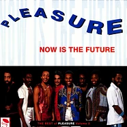 Pleasure - Now is the future - the best of Volume 2