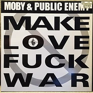 Moby & Public Enemy - Make Love Fuck War