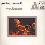 Grachan Moncur III - Aco dei de madrugada
