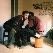 Fanfare Ciocarlia - Best Of Gypsy Brass