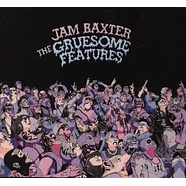 Jam Baxter - Gruesome Features