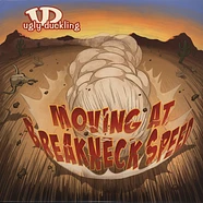 Ugly Duckling - Moving At Breakneck Speed