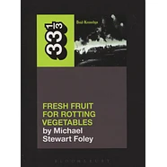 Dead Kennedys - Fresh Fruit For Rotting Vegetables by Michael Stewart Foley