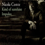 Nicola Conte - Kind Of Sunshine / Impulso