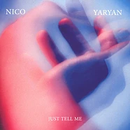 Nico Yaryan - Just Tell Me