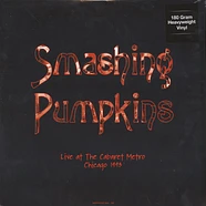 The Smashing Pumpkins - Live At The Cabaret Metro, Chicago, Il - August 14, 1993 180g Vinyl Edition