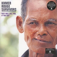V.A. - Khmer Rouge Survivors: They Will Kill You, If You Cry