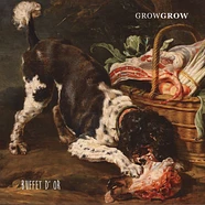 Grow Grow - Buffet D'Or Colored Vinyl Edition
