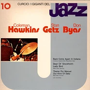 Coleman Hawkins, Stan Getz, Don Byas - I Giganti Del Jazz Vol. 10