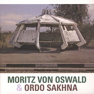 Moritz von Oswald & Ordo Sakhna - Moritz von Oswald & Ordo Sakhna