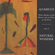 Alvarius B - Natural Wonder - With A Beaker … Volume 1