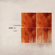 UVB - Remembering The Heat