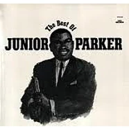 Little Junior Parker - The Best Of Junior Parker