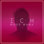 Moop Mama - Ich
