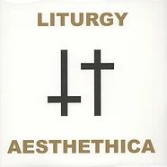 Liturgy - Aesthethica