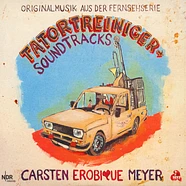 Carsten Erobique Meyer - OST Tatortreiniger Soundtracks