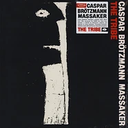 Caspar Brötzmann Massaker - The Tribe