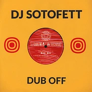 DJ Sotofett - Dub Off