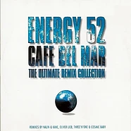Energy 52 - Café Del Mar - The Ultimate Remix Collection