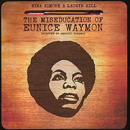 Nina Simone & Lauryn Hill - The Miseducation Of Eunice Waymon Black Vinyl Edition