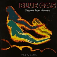 Blue Gas - Shadows From Nowhere Blue Vinyl Edition