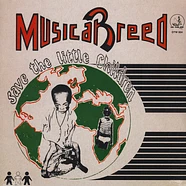 Musical Breed - Save The Little Children