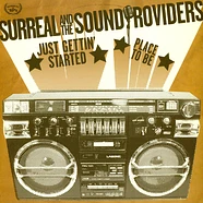 Surreal & Sound Providers - Just Gettin' Started / Place To Be