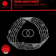 V.A. - Think About Music - Musik Von Harmönia 2006-2014