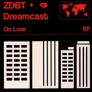 ZDBT & Dreamcast - On Love Project Pablo & DJ Sports Mixes