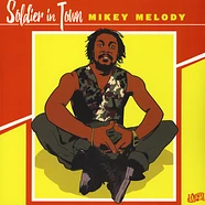 Mikey Melody - Soldier In Town