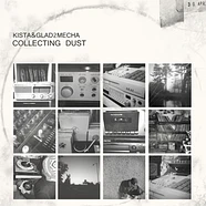 Kista & Glad2Mecha - Collecting Dust Deluxe Edition