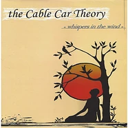 The Cable Car Theory - Whispers In The Wind