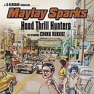 Maylay Sparks Co-starring Chukk Rukkuz - Hood Thrill Hunters