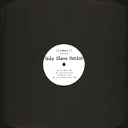Only Slave Nation - EP Juliche Hernandez Remix