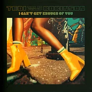 Tedi "Son Of Pearl" Robinson - I Can't Get Enough Of You / We Can Make It Happen (Sho Ya Right)