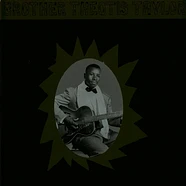Brother Theotis Taylor - Brother Theotis Taylor