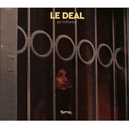 Le Deal - Jazz Traficantes