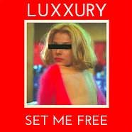 Luxxury - Set Me Free