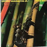 Grover Washington, Jr. - Reed Seed