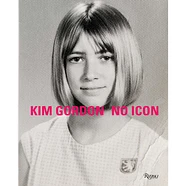 Kim Gordon - Kim Gordon: No Icon