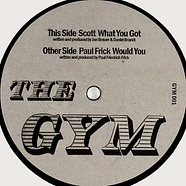 Paul Frick / Scott - Would You / What You Got