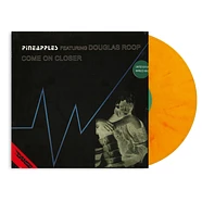 Pineapples - Come On Closer Feat. Douglas Roop HHV Exclusive Orange Vinyl Edition